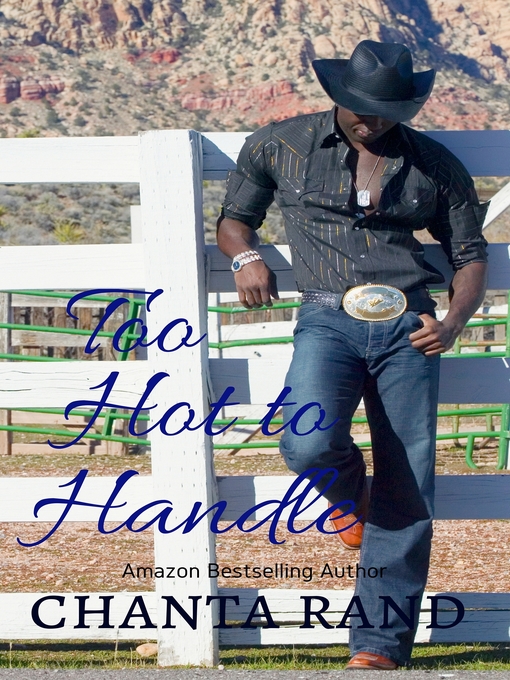 Title details for Too Hot to Handle by Chanta Rand - Available